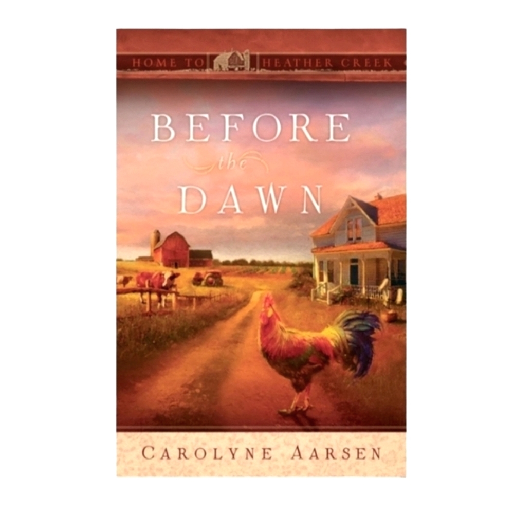 NEW Before the Dawn - Home to Heather Creek Hardcover Book